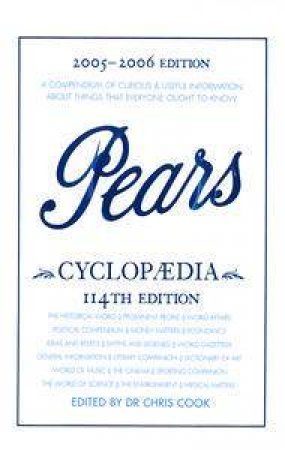 Pears Cyclopaedia 2005-06 - 114 Ed by Chris Cook