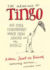 The Meaning Of Tingo And Other Extraordinary Words From Around The World