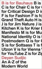B is for Bauhaus An AZ of the Modern World