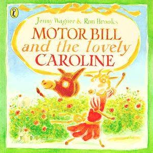 Motor Bill And The Lovely Caroline by Jenny Wagner