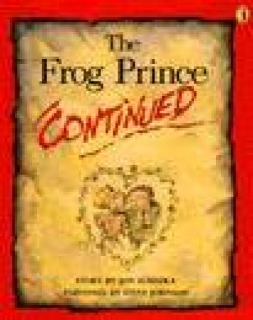 The Frog Prince Continued by Jon Scieszka