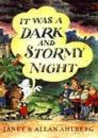 It Was a Dark & Stormy Night by Janet Ahlberg