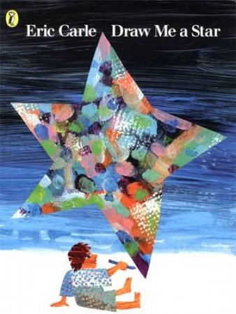 Draw Me a Star by Eric Carle