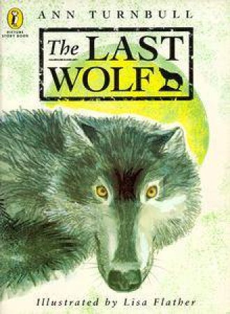 The Last Wolf by Ann Turnbull
