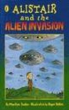Alistair And The Alien Invasion