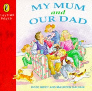 My Mum & Our Dad by Rose Impey