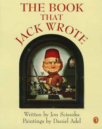 The Book That Jack Wrote by Jon Scieszka