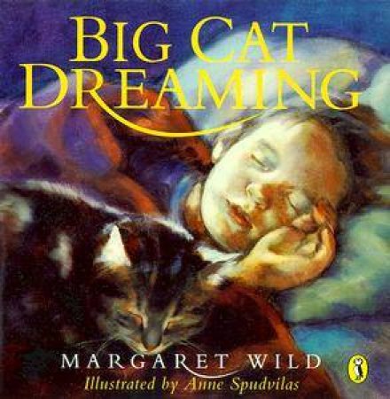 Big Cat Dreaming by Margaret Wild