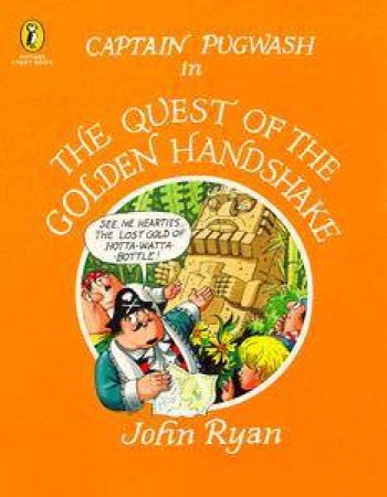 Captain Pugwash & The Quest Of The Golden Handshake by John Ryan