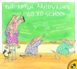 The Awful Aardvarks Go To School