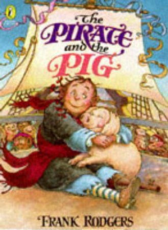 The Pirates & The Pig by Frank Rodgers