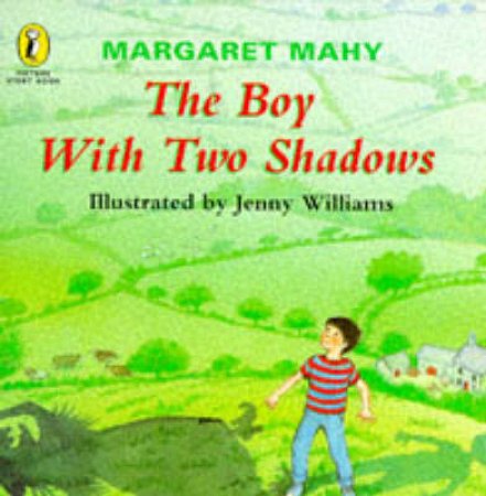 The Boy With Two Shadows by Margaret Mahy