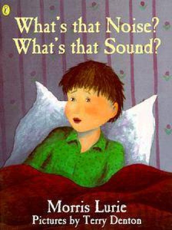 What's That Noise? What's That Sound? by Morris Lurie