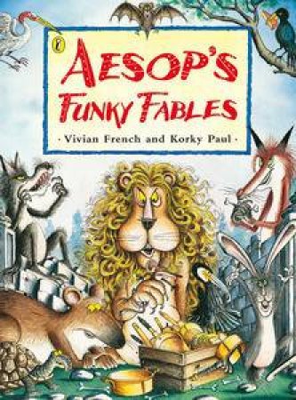 Aesop's Funky Fables by Vivien French