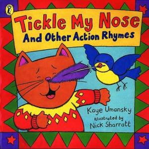 Tickle My Nose & Other Action Rhymes by Kaye Umansky
