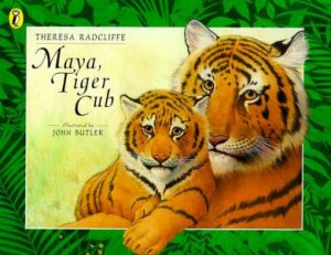 Maya, Tiger Cub by Theresa Radcliffe