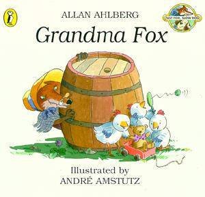 Fast Fox, Slow Dog: Grandma Fox by Allan Ahlberg