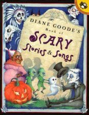 Diane Goodes Book Of Scary Stories  Songs
