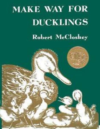Make Way For Ducklings by Robert McClosky