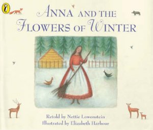 Anna And The Flowers Of Winter by Nettie Lowenstein