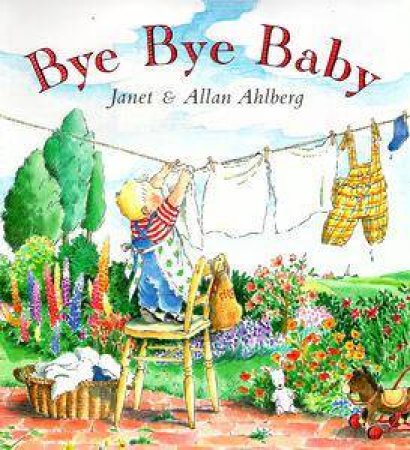 Bye Bye Baby by Janet Ahlberg