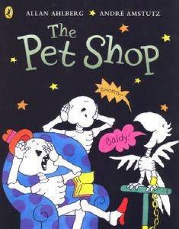 Funnybones: The Pet Shop by Allan Ahlberg