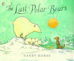 The Last Polar Bears by Harry Horse