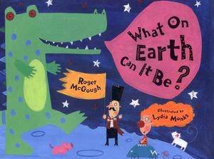What On Earth Can It Be? by Roger McGough