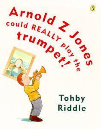 Arnold Z Jones Could Really Play The Trumpet! by Tohby Riddle