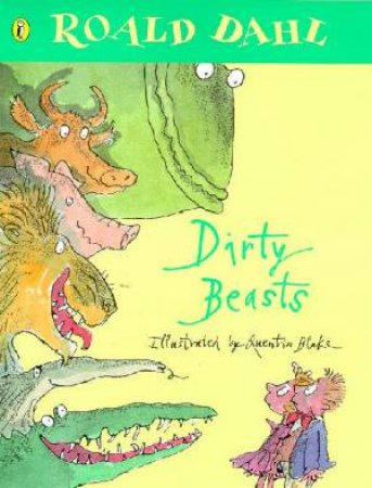 Dirty Beasts by Roald Dahl