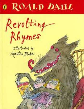 Revolting Rhymes by Roald Dahl