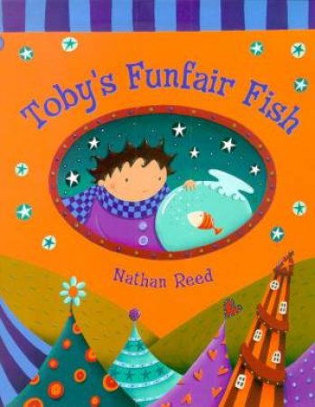 Toby's Funfair Fish by Nathan Reed