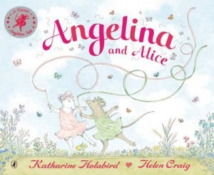 Angelina And Alice by Katharine Holabird