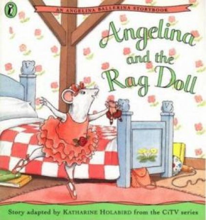 Angelina & The Rag Doll by Katharine Holabird