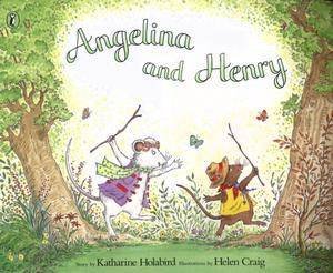 Angelina And Henry by Katharine Holabird