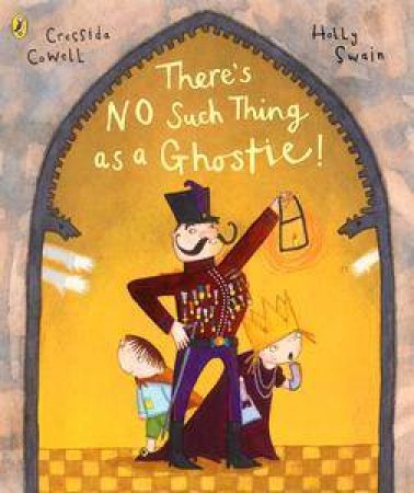 There's No Such Thing As A Ghostie! by Cressida Cowell