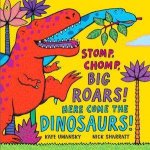 Stomp Chomp Big Roars Here Comes The Dinosaurs