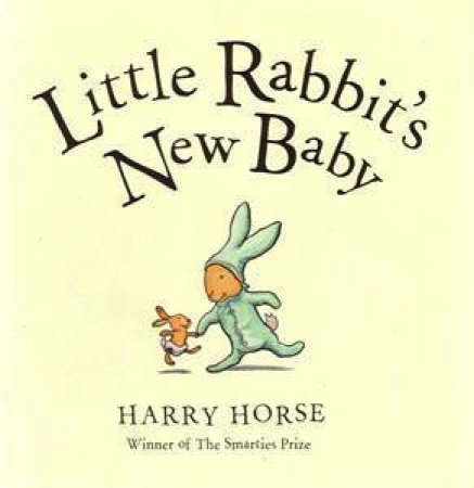 Little Rabbit's New Baby by Harry Horse