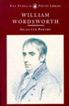 Selected Poetry: Wordsworth by William Wordsworth