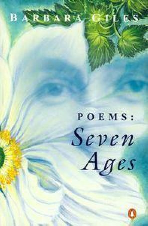 Poems: Seven Ages by Barbara Giles