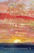 The New Penguin Book Of Romantic Poetry