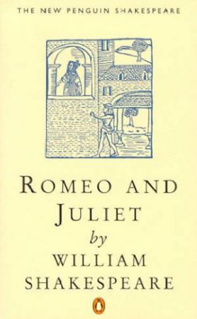 Romeo And Juliet by William Shakespeare