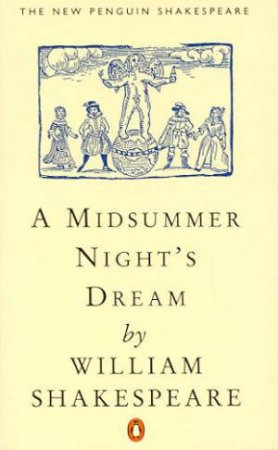 New Penguin Shakespeare: A Midsummer Night's Dream by William Shakespeare