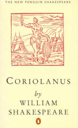 Coriolanus by William Shakespeare