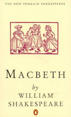 Macbeth by William Shakespeare