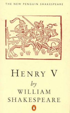 Henry the Fifth by William Shakespeare