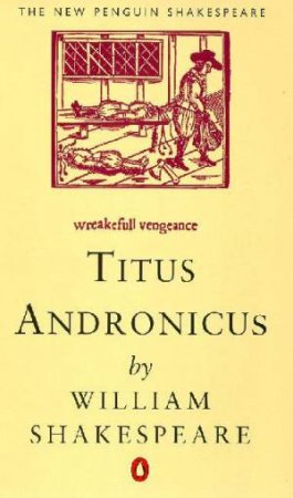 Titus Andronicus by William Shakespeare