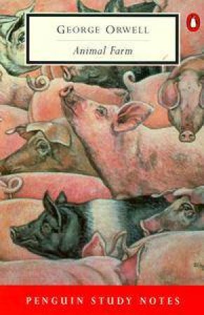 Penguin Study Notes: Animal Farm by Stephen Coote