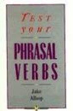 ELT Test Your Phrasal Verbs
