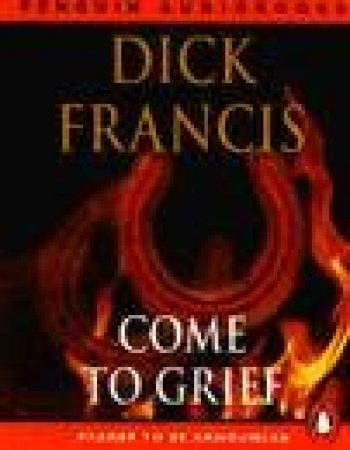 Come To Grief - Cassette by Dick Francis